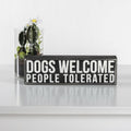 Primitives by Kathy Dog Decor Sign – “Dogs Welcome, People Tolerated” Rustic Wood Gift (5”) - Fenidog