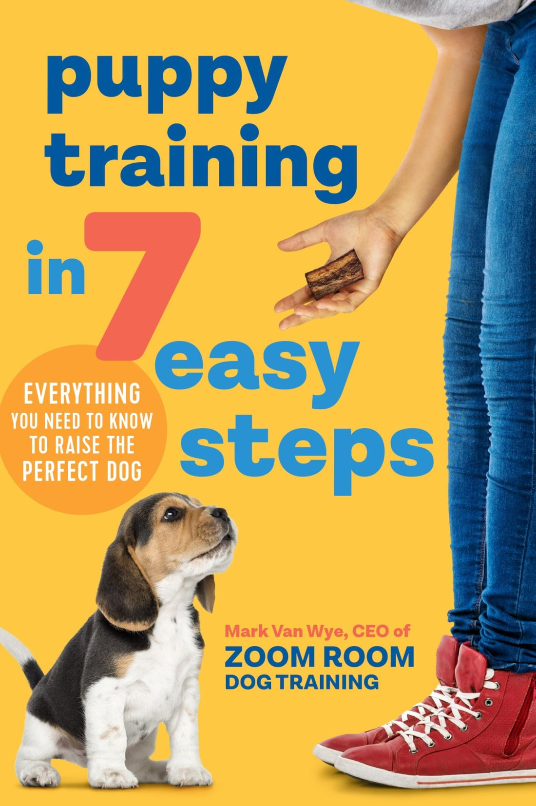 Puppy Training in 7 Easy Steps: Everything You Need to Know to Raise the Perfect Dog - Fenidog