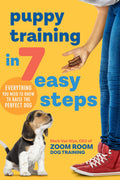 Puppy Training in 7 Easy Steps: Everything You Need to Know to Raise the Perfect Dog - Fenidog